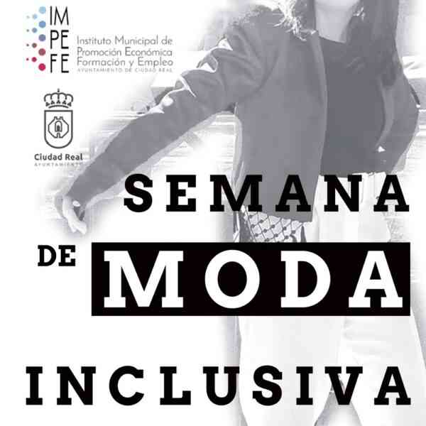 Ciudad Real acogerá las primeras jornadas de moda inclusiva entre los días 28 y 30 de octubre de 2022